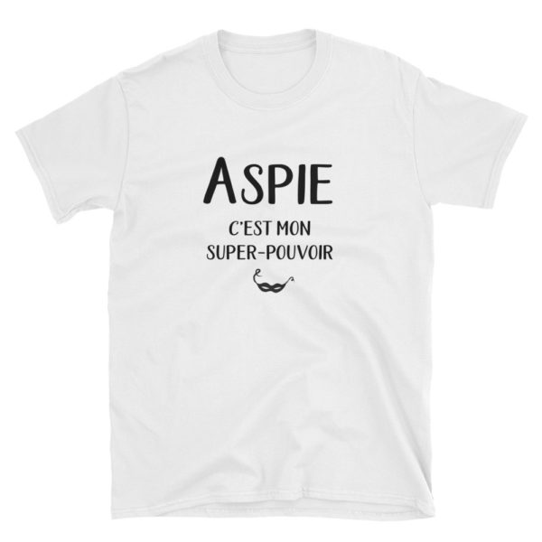 T-shirt ASPIE, c’est mon super-pouvoir – Tee shirt Homme / Femme