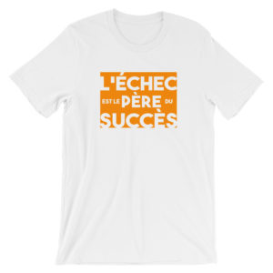 T-shirt blanc "L'échec est le père du succès"