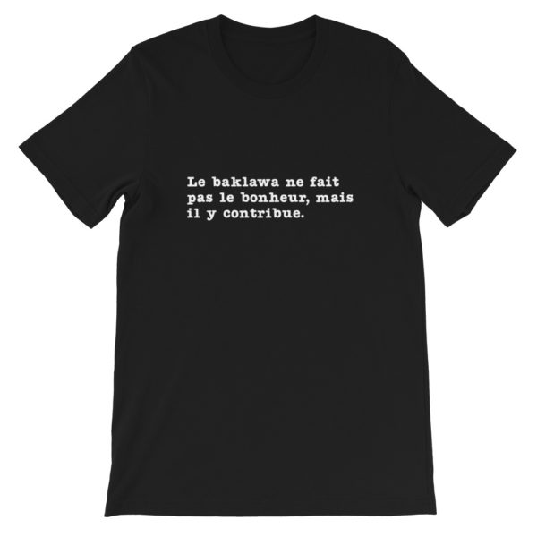 T-shirt "Le baklawa ne fait pas le bonheur, mais il y contribue" - Couleur noir